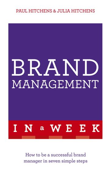 Brand Management In A Week - Julia Hitchens - Paul Hitchens