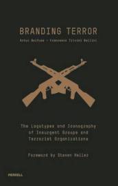 Branding Terror: The Logotypes and Iconography of Insurgent Groups and Terrorist Organizations