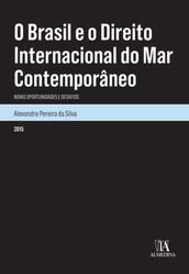 O Brasil e o Direito Internacional do Mar Contemporâneo: Novas Oportunidades e Desafios