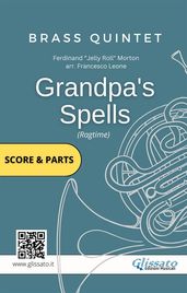 Brass Quintet: Grandpa s Spells (score & parts)