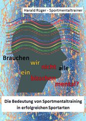 Brauchen wir nicht alle ein bisschen mental?