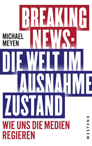 Breaking News - Die Welt im Ausnahmezustand - Michael Meyen