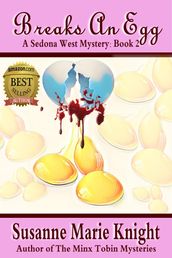 Breaks An Egg: Sedona West Murder Mystery Series, Book 2