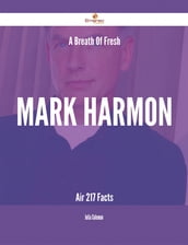 A Breath Of Fresh Mark Harmon Air - 217 Facts