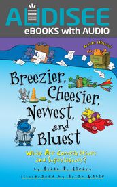 Breezier, Cheesier, Newest, and Bluest