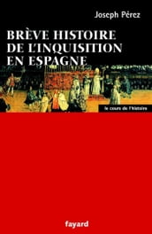 Brève histoire de l Inquisition en Espagne
