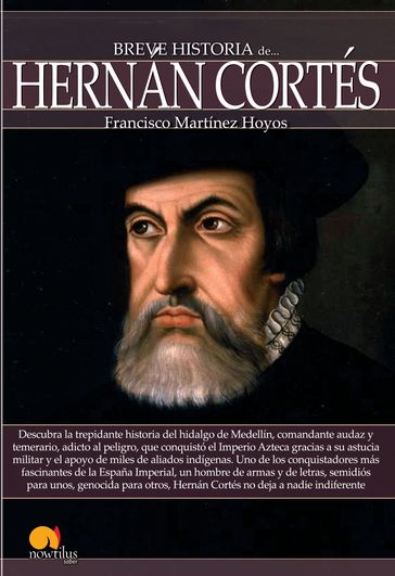 Breve historia de Hernán Cortés - Francisco Martínez Hoyos