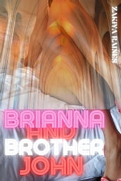 Brianna & Brother John: a short story of admiration turned to desire