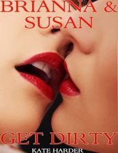 Brianna & Susan Get Dirty