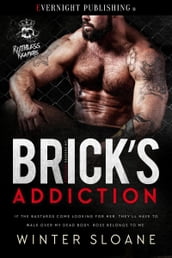 Brick s Addiction