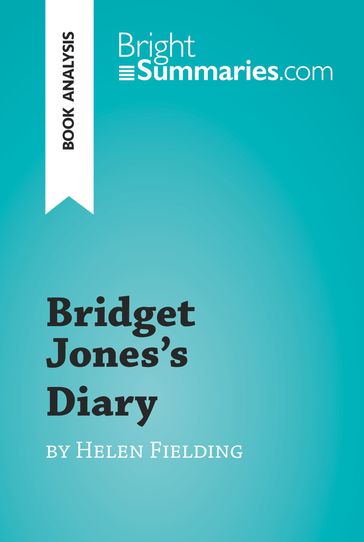 Bridget Jones's Diary by Helen Fielding (Book Analysis) - Bright Summaries