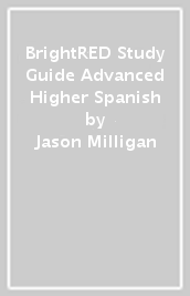 BrightRED Study Guide Advanced Higher Spanish