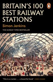 Britain s 100 Best Railway Stations
