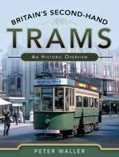 Britain s Second-Hand Trams