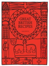 British Cookbook: Great British Recipes