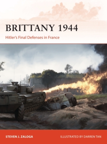 Brittany 1944 - Steven J. Zaloga