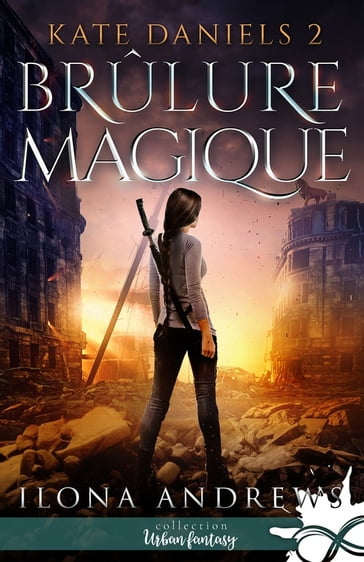 Brûlure Magique - Ilona Andrews