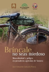 Bríncale no seas miedoso