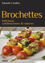 Brochettes, deliciosas combinaciones de sabores