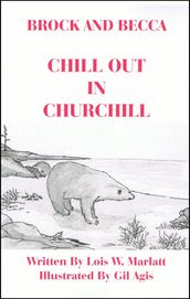 Brock and Becca: Chill Out In Churchill