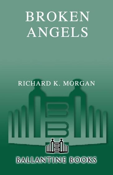 Broken Angels - Richard K. Morgan