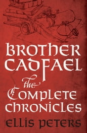 Brother Cadfael: The Complete Chronicles