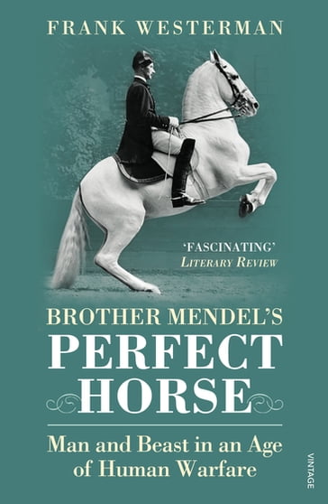 Brother Mendel's Perfect Horse - Frank Westerman