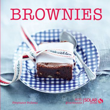 Brownies - Variations gourmandes - Stéphanie Bulteau