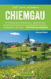 Bruckmann Wanderführer: Zeit zum Wandern Chiemgau