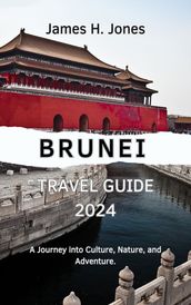 Brunei Travel Guide 2024