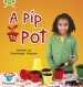 Bug Club Phonics - Phase 2 Unit 3: A Pip to Pot