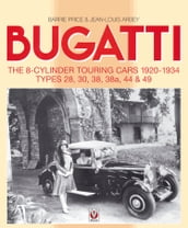 Bugatti The 8-cylinder Touring Cars 1920-34