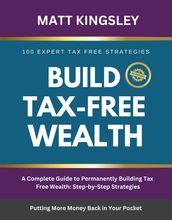 Build Tax-Free Wealth