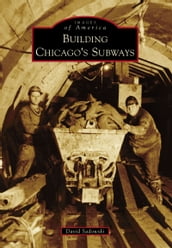 Building Chicago s Subways