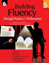 Building Fluency Through Practice & Performance Grade 5