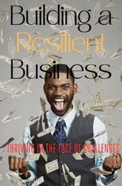 Building a Resilient Business