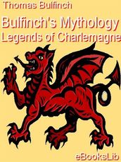 Bulfinch s Mythology - Legends of Charlemagne