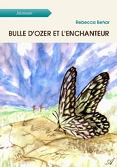 Bulle d Ozer et l enchanteur