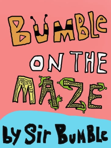 Bumble on the Maze - Porphyro