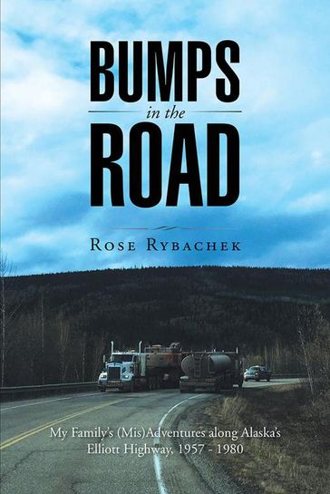 Bumps in the Road - Rose Rybachek