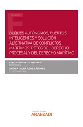 Buques autónomos, puertos inteligentes y solución alternativa de conflictos marítimos: retos del derecho procesal y del derecho marítimo