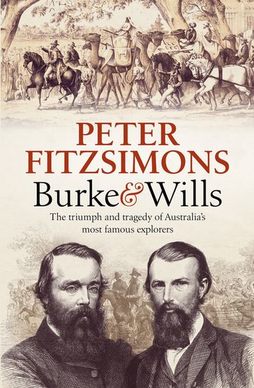 Burke and Wills - Peter Fitzsimons