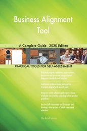 Business Alignment Tool A Complete Guide - 2020 Edition