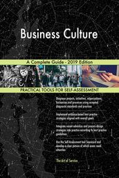 Business Culture A Complete Guide - 2019 Edition