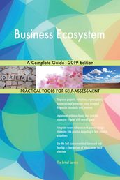 Business Ecosystem A Complete Guide - 2019 Edition