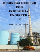 Business English for Industrial Engineers 2