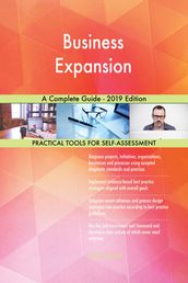 Business Expansion A Complete Guide - 2019 Edition