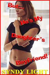 But... He s My Daughter s Boyfriend!