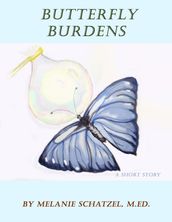 Butterfly Burdens