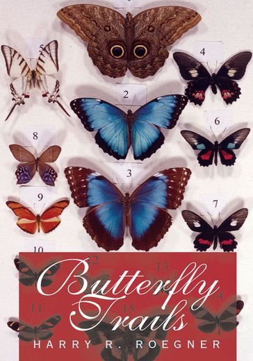 Butterfly Trails - Harry R. Roegner